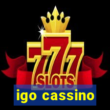 igo cassino