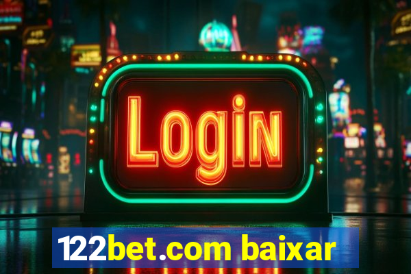 122bet.com baixar