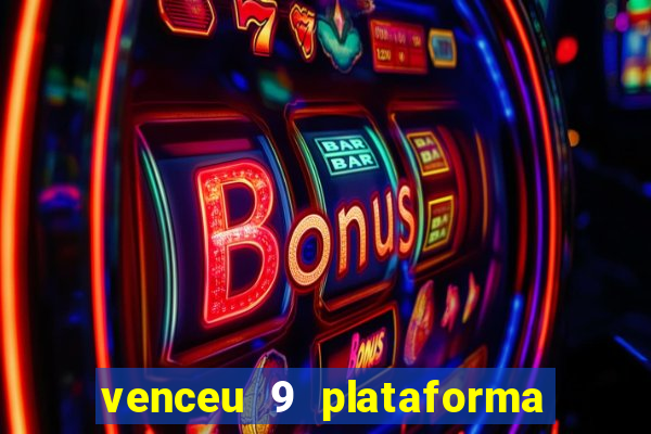 venceu 9 plataforma de jogos