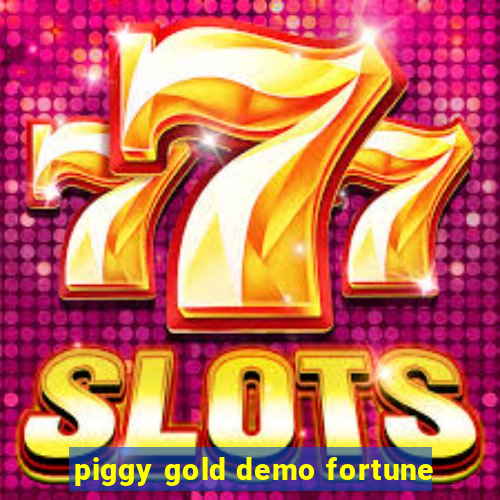 piggy gold demo fortune