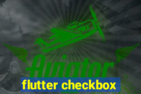 flutter checkbox