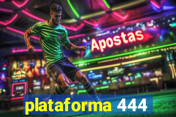 plataforma 444