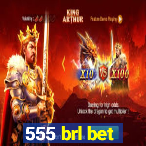 555 brl bet