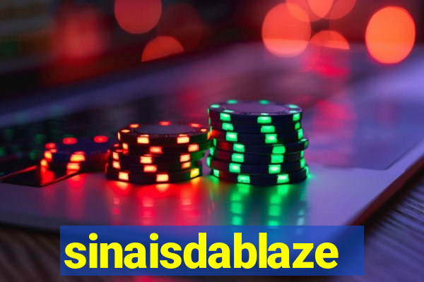 sinaisdablaze