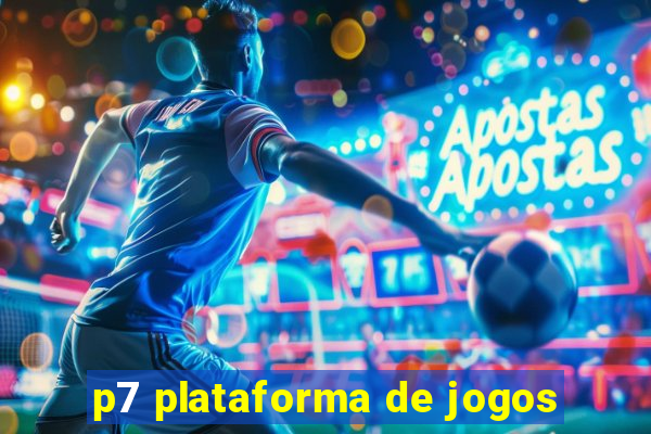 p7 plataforma de jogos