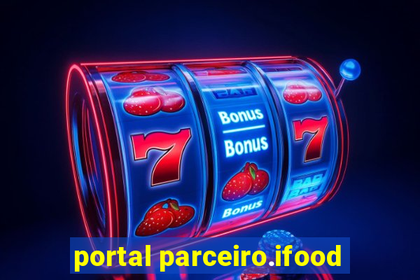 portal parceiro.ifood