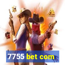 7755 bet com