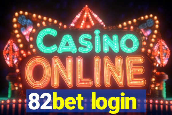 82bet login