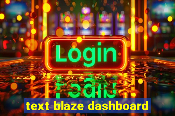 text blaze dashboard