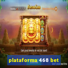 plataforma 468 bet