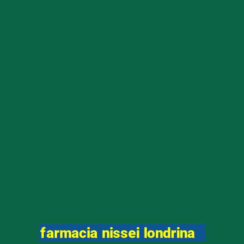 farmacia nissei londrina