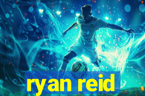 ryan reid