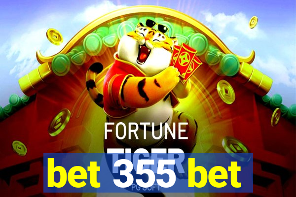 bet 355 bet