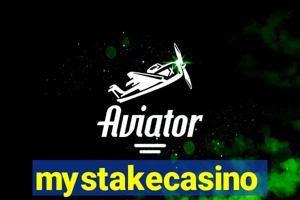 mystakecasino