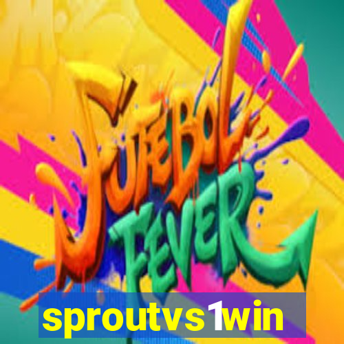 sproutvs1win