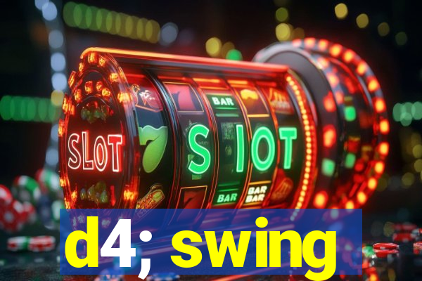 d4; swing