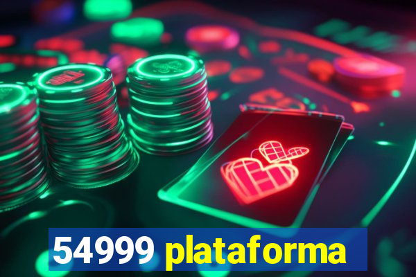 54999 plataforma