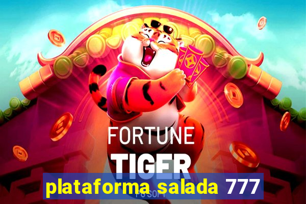 plataforma salada 777