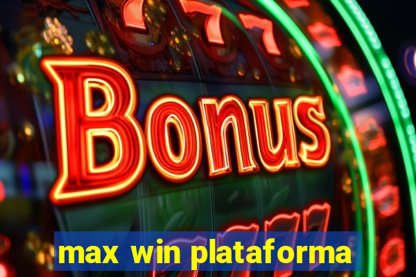 max win plataforma