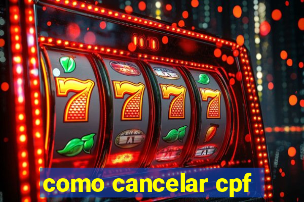 como cancelar cpf