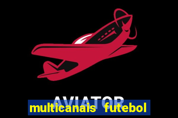 multicanais futebol real madrid