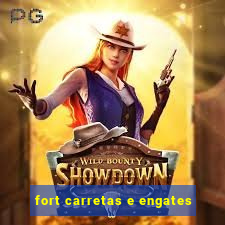 fort carretas e engates