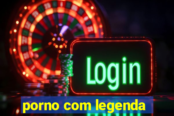 porno com legenda