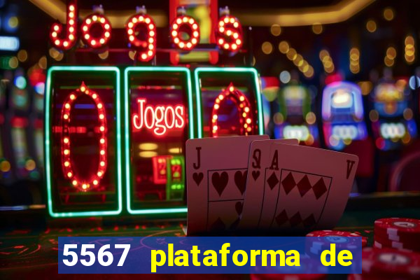 5567 plataforma de jogos login