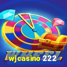 wjcasino 222