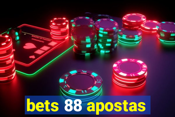 bets 88 apostas