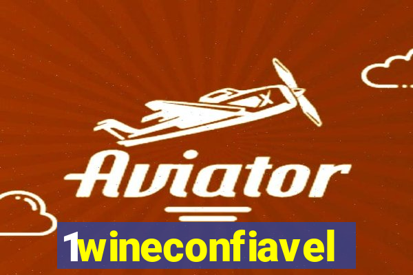 1wineconfiavel