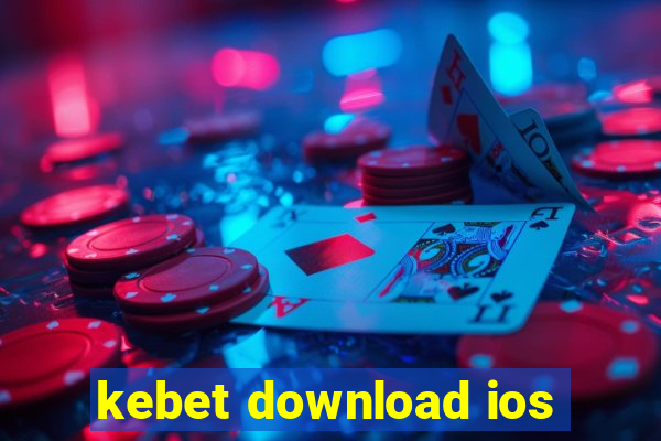 kebet download ios