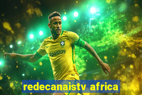 redecanaistv africa