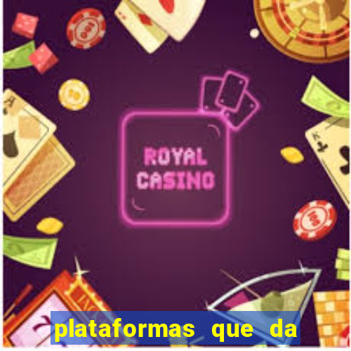 plataformas que da bonus no cadastro e saca no free