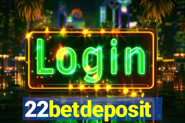 22betdeposit