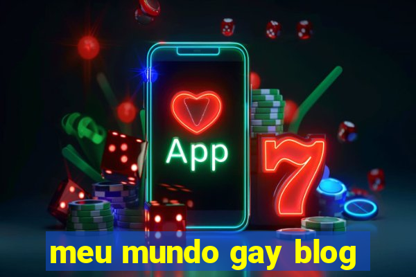 meu mundo gay blog