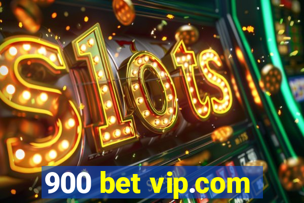 900 bet vip.com