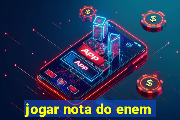 jogar nota do enem