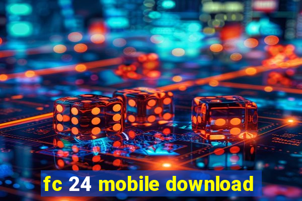 fc 24 mobile download