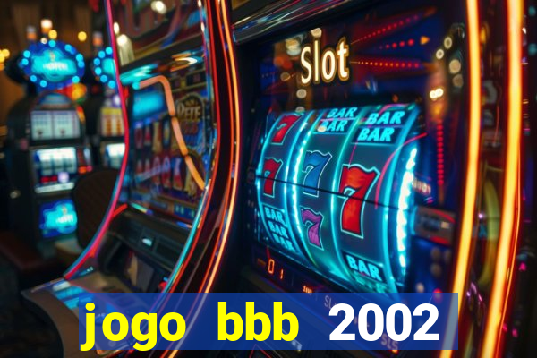 jogo bbb 2002 download android