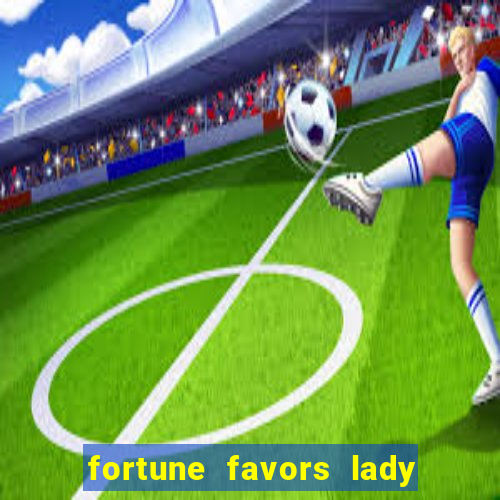 fortune favors lady nikuko assistir dublado