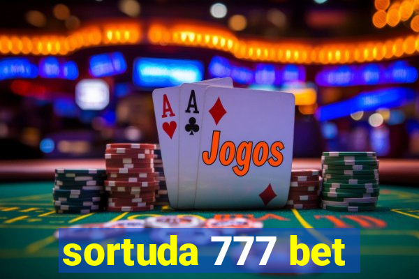 sortuda 777 bet