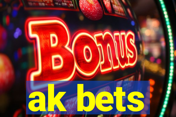 ak bets