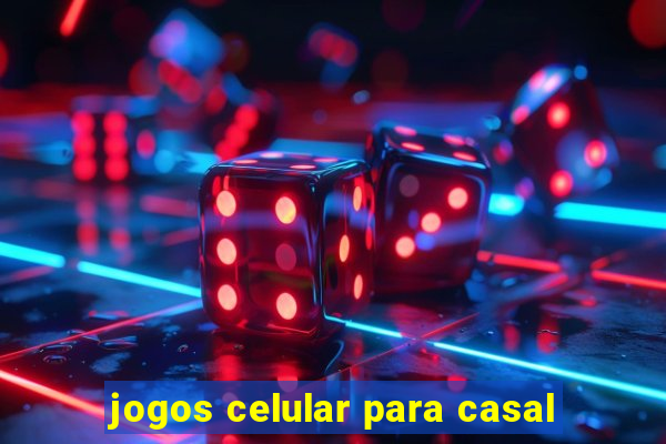 jogos celular para casal