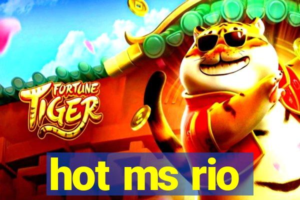 hot ms rio