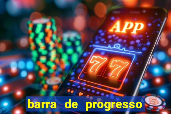 barra de progresso 99 blaze o que significa