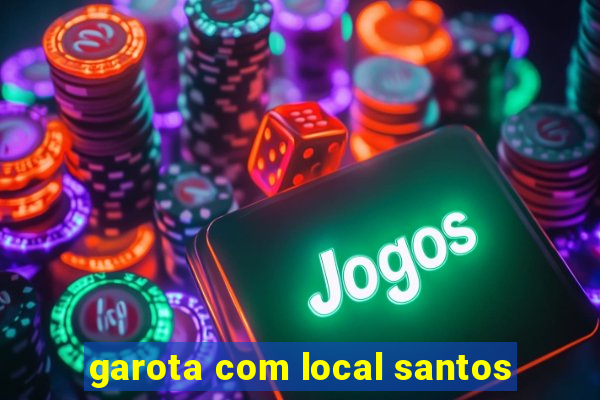 garota com local santos