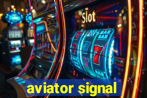 aviator signal