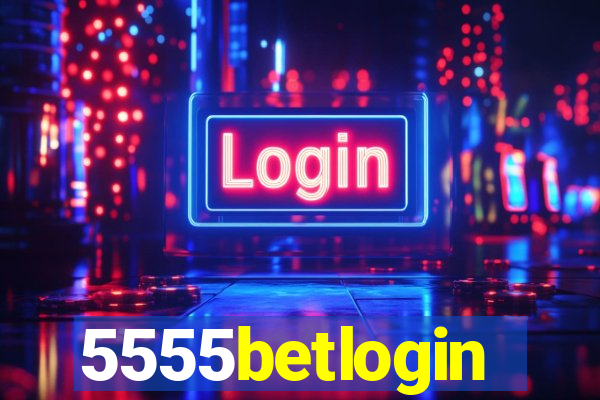 5555betlogin