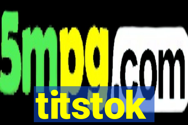 titstok